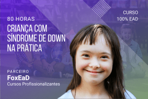 Criança com Síndrome de Down na Prática - 80 horas