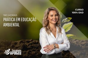 PRÁTICA EM EDUCAÇÃO AMBIENTAL - 180 HORAS