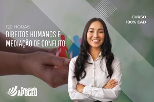 DIREITOS HUMANOS E MEDIAÇÃO DE CONFLITO - 120 HORAS