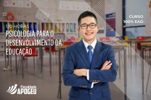 PSICOLOGIA PARA O DESENVOLVIMENTO DA EDUCAÇÃO - 120 HORAS