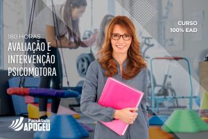 AVALIAÇÃO E INTERVENÇÃO PSICOMOTORA - 180 HORAS