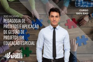 PEDAGOGIA DE PROJETOS E APLICAÇÃO DE GESTÃO DE PROJETOS EM EDUCAÇÃO ESPECIAL - 300 HORAS