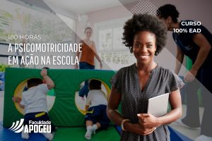 A PSICOMOTRICIDADE EM AÇÃO NA ESCOLA - 180 HORAS